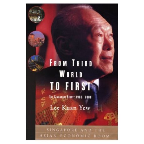 10. From Third World to First (Singapore and the Asian economic boom)- Lee Kuan Yew