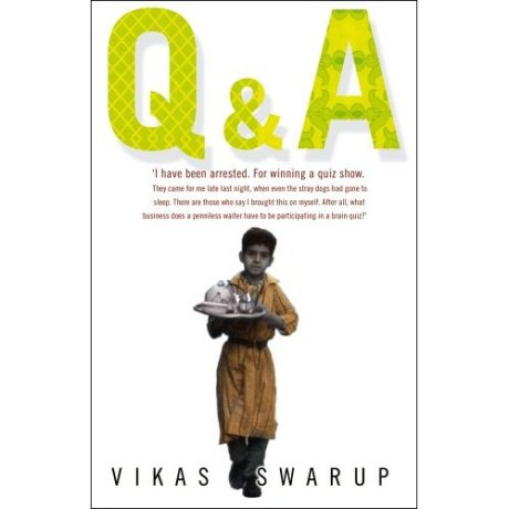 4. Q and A (filmed as Slumdog Millionaire) - Vikas Swarup